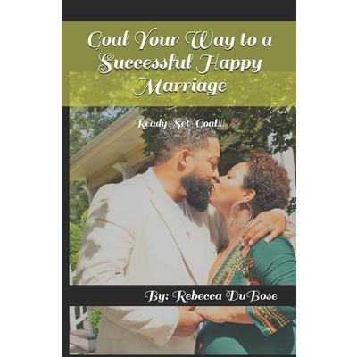 Goal Your Way to a Successful Happy Marriage
