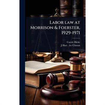 Labor law at Morrison & Foerster, 1929-1971