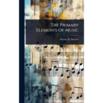 The Primary Elements Of Music