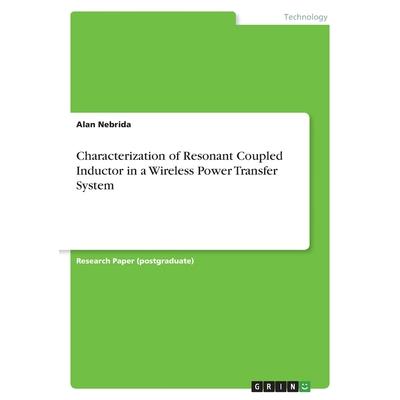 Characterization of Resonant Coupled Inductor in a Wireless Power Transfer System