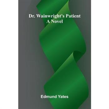 Dr. Wainwright's Patient