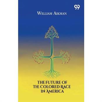 The Future Of The Colored Race In America