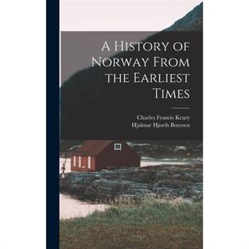 A History of Norway From the Earliest Times
