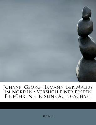 Johann Georg Hamann Der Magus Im Norden