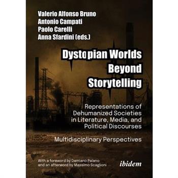 Dystopian Worlds Beyond Storytelling