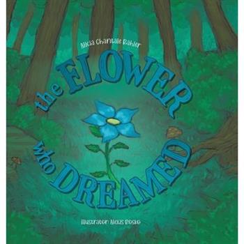 The Flower Who Dreamed