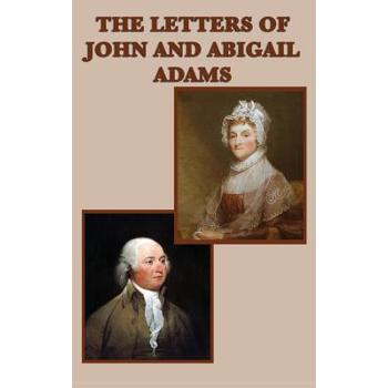 The Letters of John and Abigail Adams