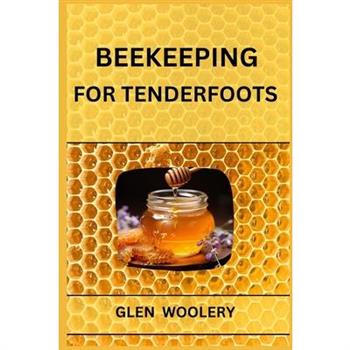 Beekeeping for Tenderfoots