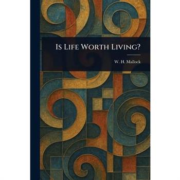 Is Life Worth Living?