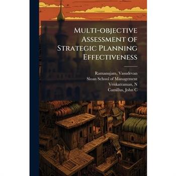 Multi-objective Assessment of Strategic Planning Effectiveness