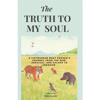 The Truth To My Soul