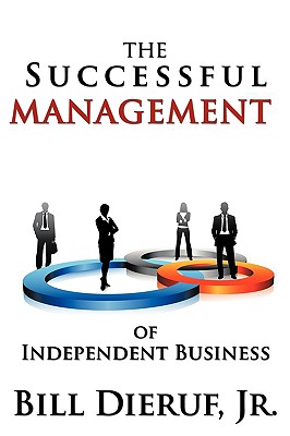 The Successful Management of Independent Business