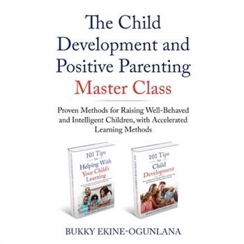 The Child Development and Positive Parenting Master Class