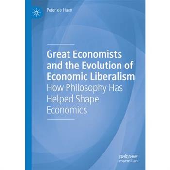Great Economists and the Evolution of Economic Liberalism