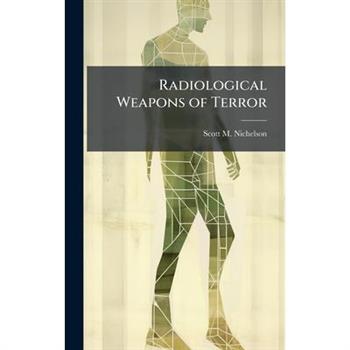 Radiological Weapons of Terror