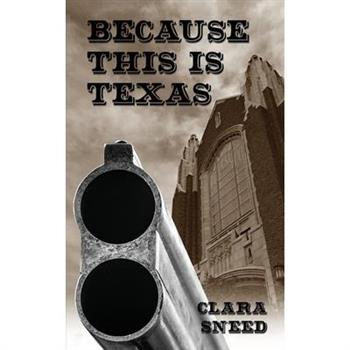 Because This Is Texas