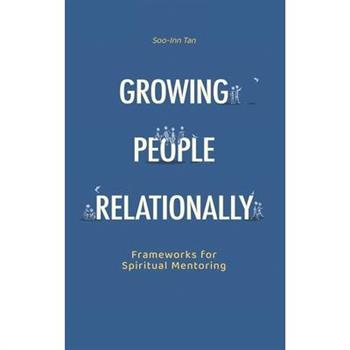 Growing People Relationally