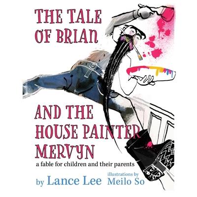 The Tale of Brian and the House Painter Mervyn
