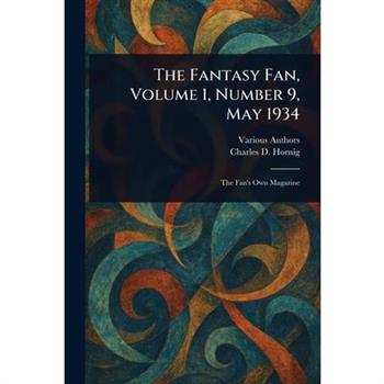 The Fantasy Fan, Volume 1, Number 9, May 1934
