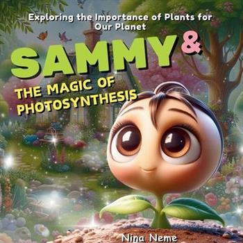 Sammy and the Magic of Photosynthesis