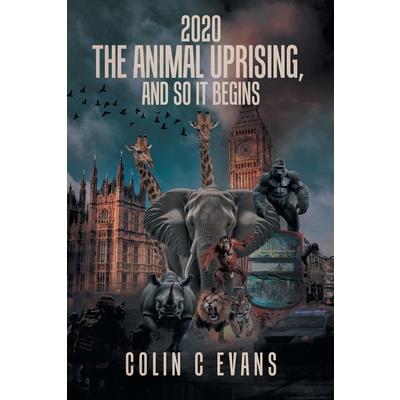 2020 The Animal Uprising, And So It Begins