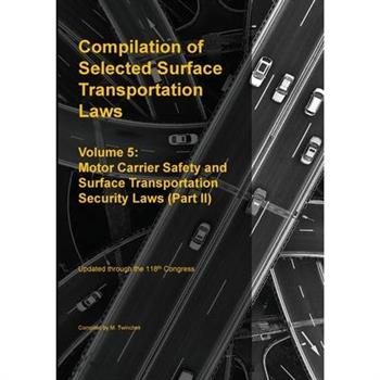 Compilation of Selected Surface Transportation Laws Vol 5