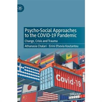 Psycho-Social Approaches to the Covid-19 Pandemic