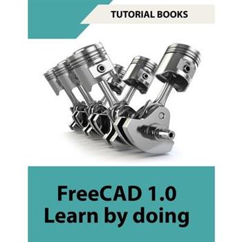FreeCAD 1.0 Learn by Doing (COLORED)