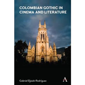Colombian Gothic in Cinema and Literature