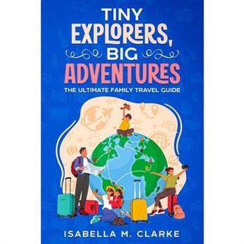Tiny Explorers, Big Adventures