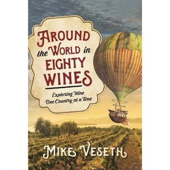 Around the World in Eighty Wines