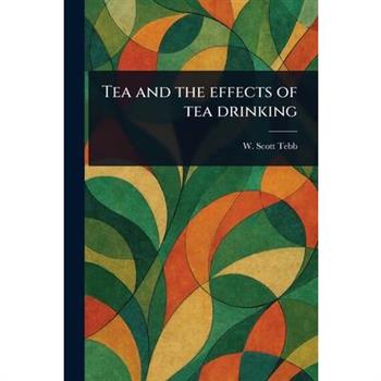 Tea and the Effects of Tea Drinking