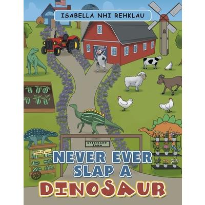 Never Ever Slap a Dinosaur