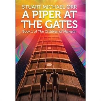 A Piper at the Gates