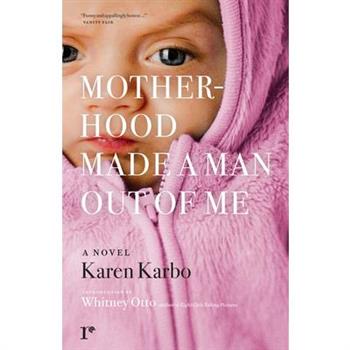 Motherhood Made a Man Out of Me