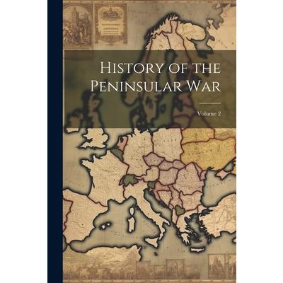 History of the Peninsular War; Volume 2