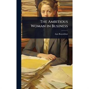The Ambitious Woman in Business
