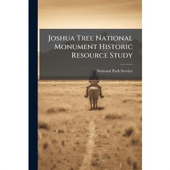 Joshua Tree National Monument Historic Resource Study
