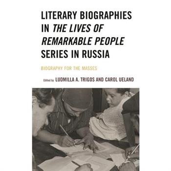 Literary Biographies in The Lives of Remarkable People Series in Russia