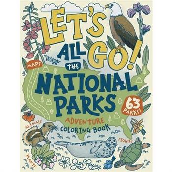Let’s Go! All the National Parks Adventure Coloring Book