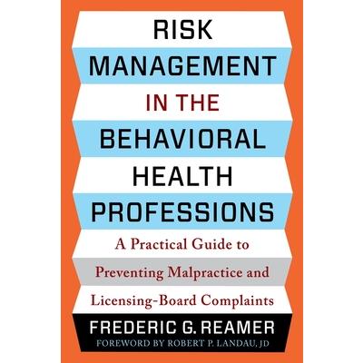 Risk Management in the Behavioral Health Professions