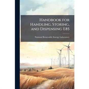 Handbook for Handling, Storing, and Dispensing E85