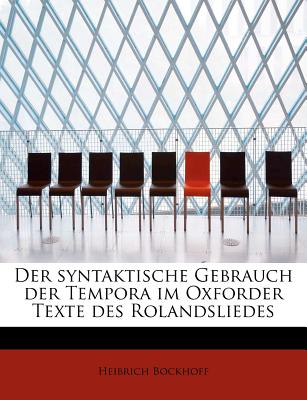 Der Syntaktische Gebrauch Der Tempora Im Oxforder Texte Des Rolandsliedes