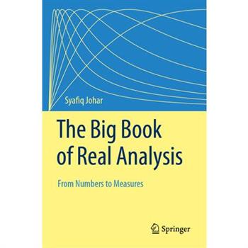 The Big Book of Real Analysis