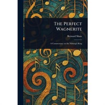 The Perfect Wagnerite