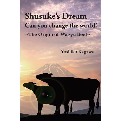 Shusuke's Dream Can you change the world?