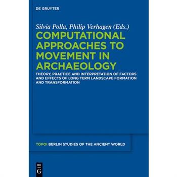 Computational Approaches to the Study of Movement in Archaeology