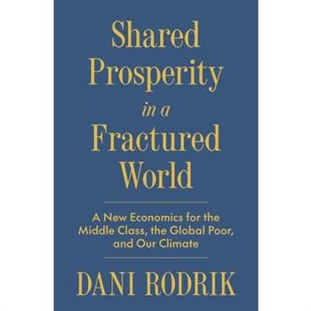 Shared Prosperity in a Fractured World