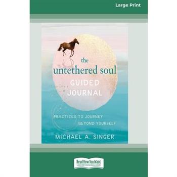 The Untethered Soul Guided Journal
