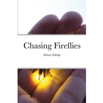 Chasing Fireflies